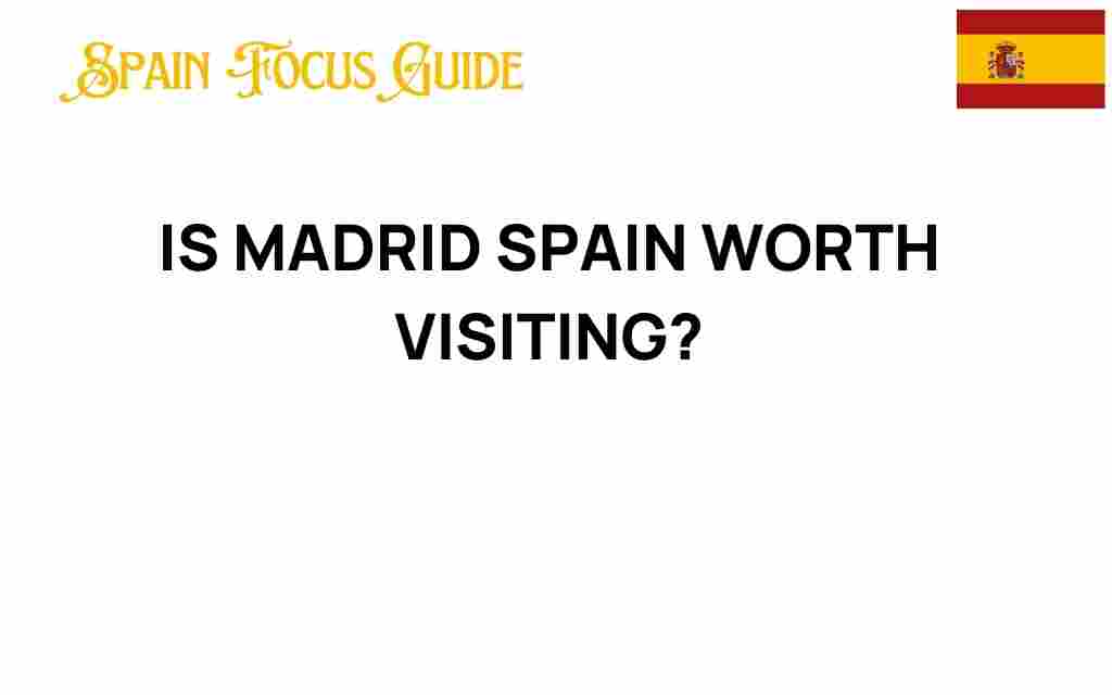 is-madrid-spain-worth-visiting