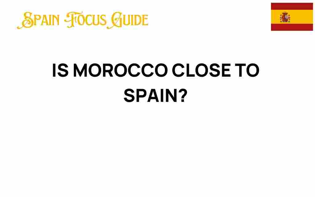 is-morocco-close-to-spain