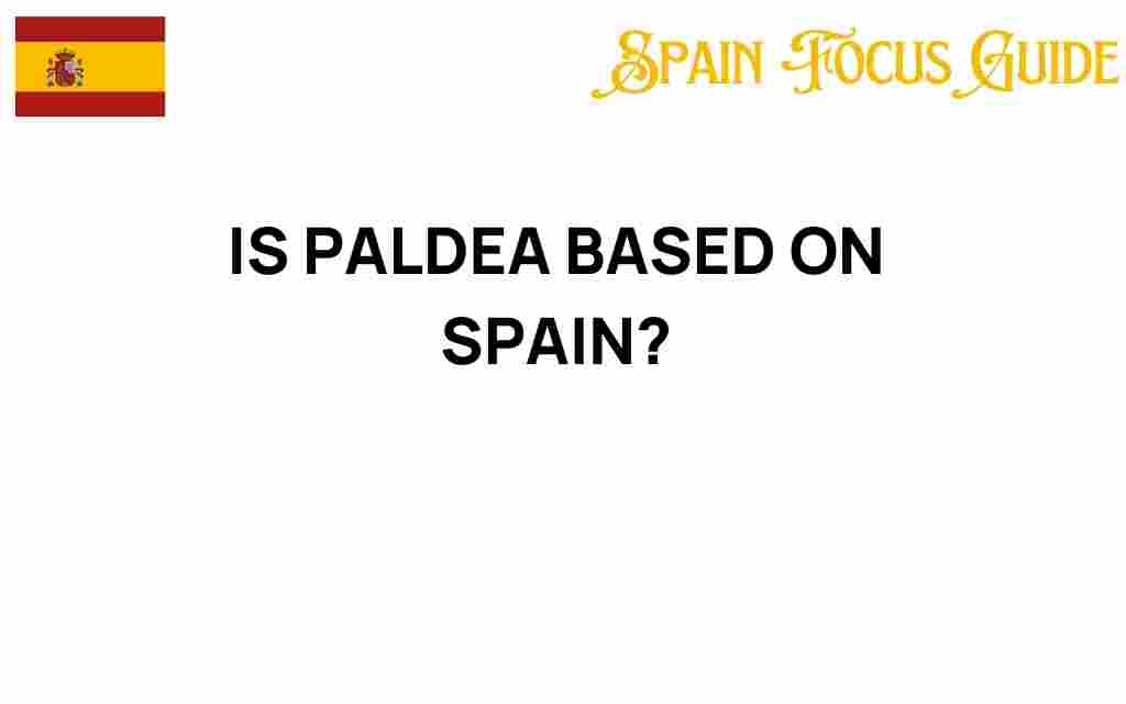 is-paldea-inspired-by-spain