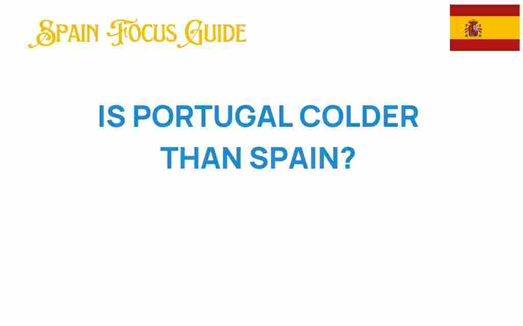 is-portugal-colder-than-spain