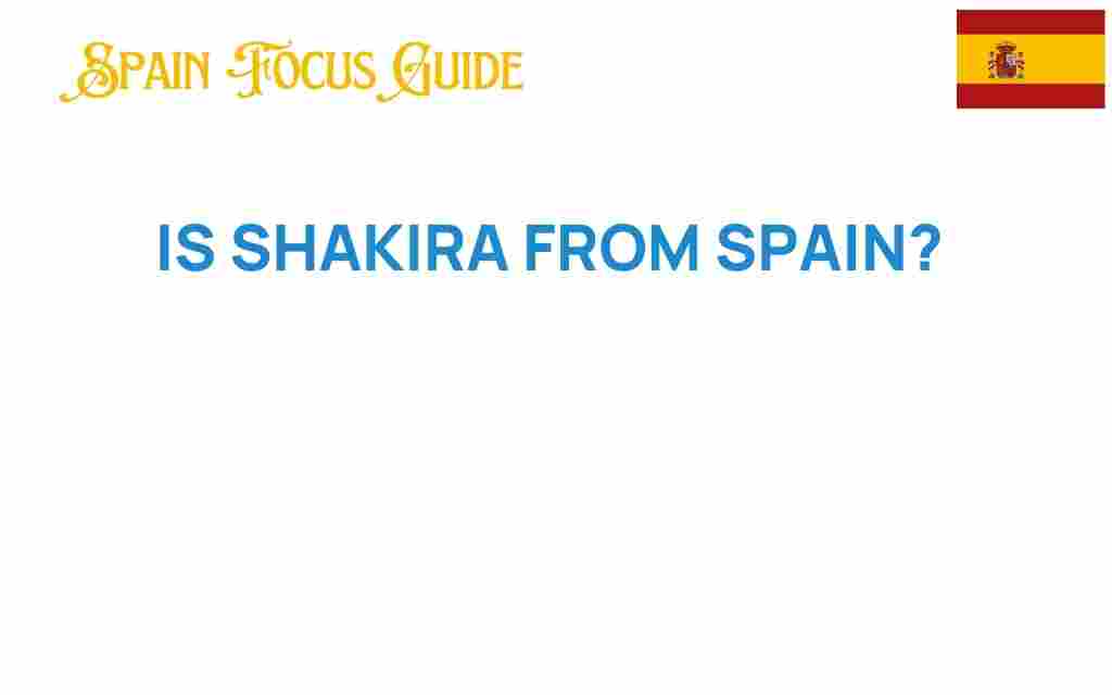 is-shakira-from-spain
