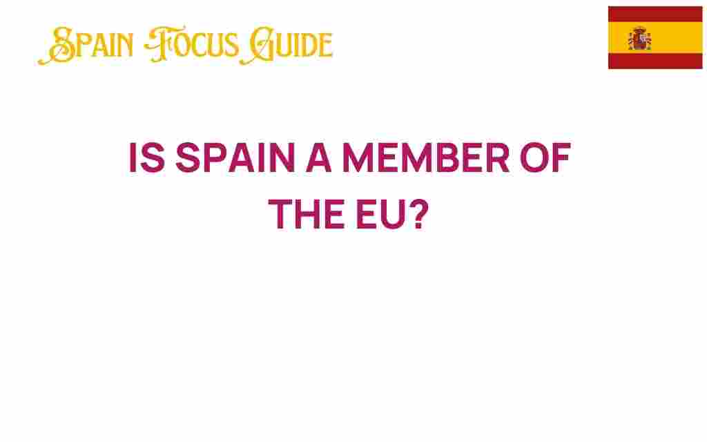 is-spain-a-member-of-the-eu