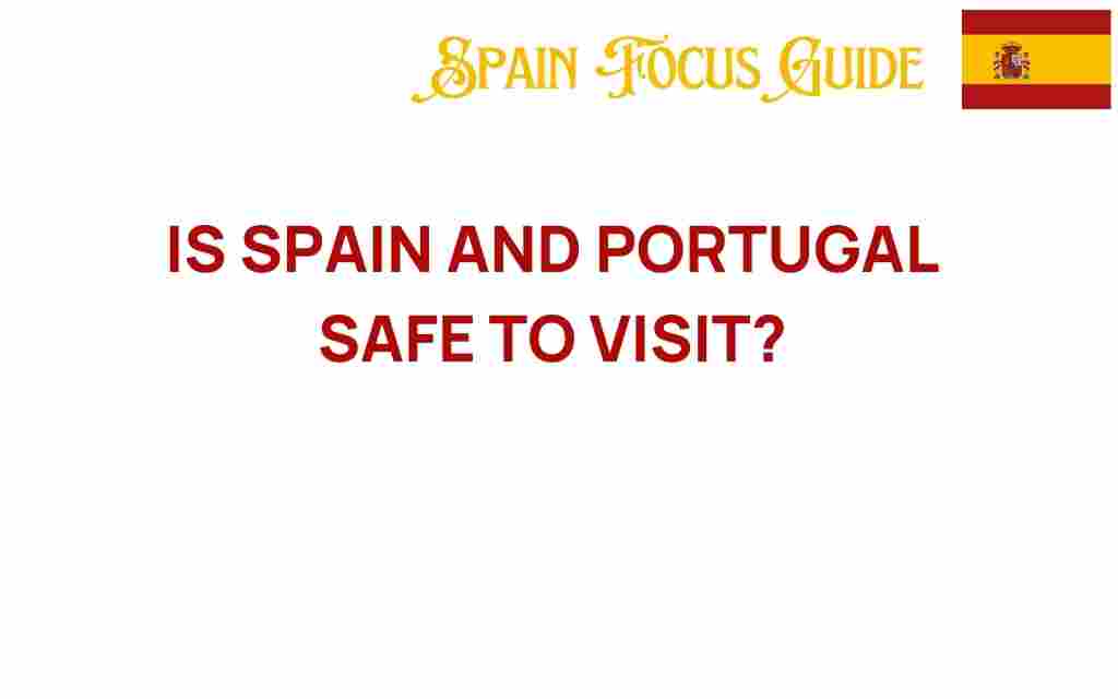 is-spain-and-portugal-safe-to-visit