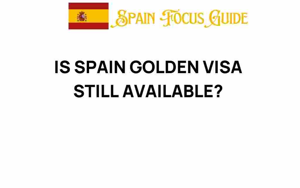 is-spain-golden-visa-still-available