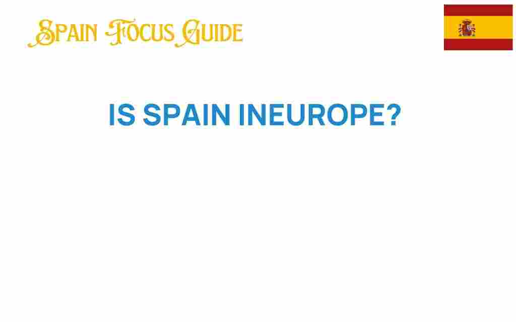 is-spain-in-europe