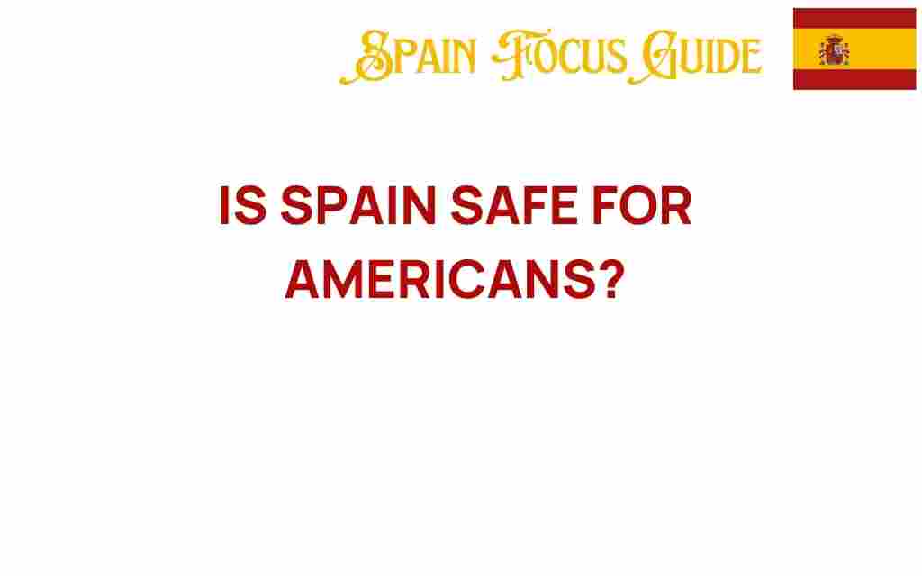 is-spain-safe-for-americans
