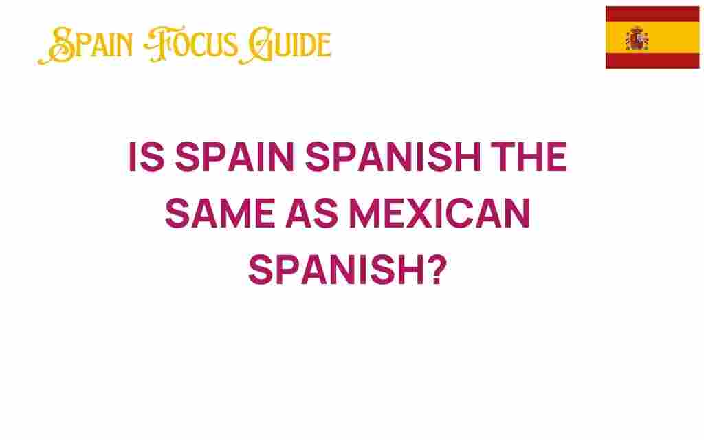 is-spain-spanish-vs-mexican-spanish