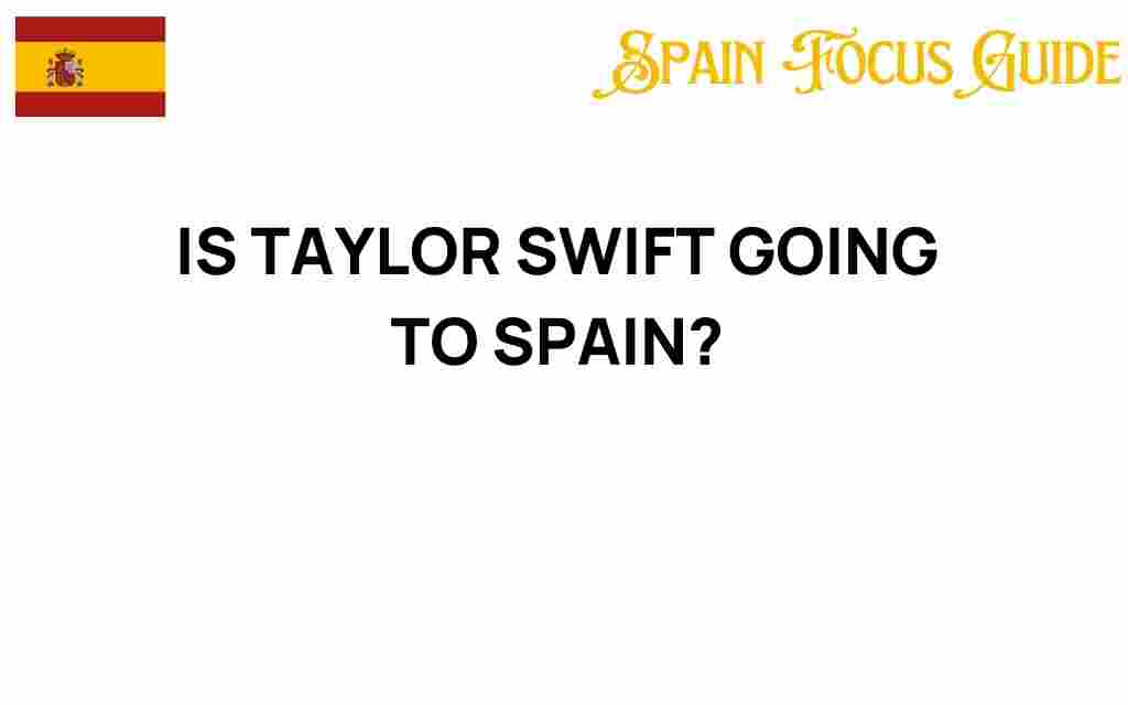 taylor-swift-going-to-spain