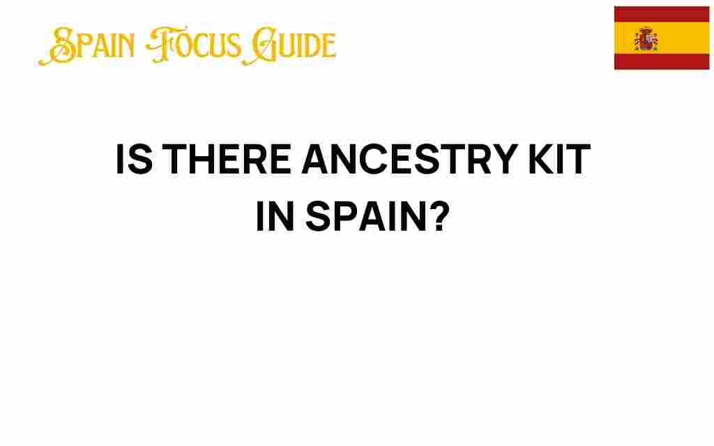 ancestry-kits-in-spain