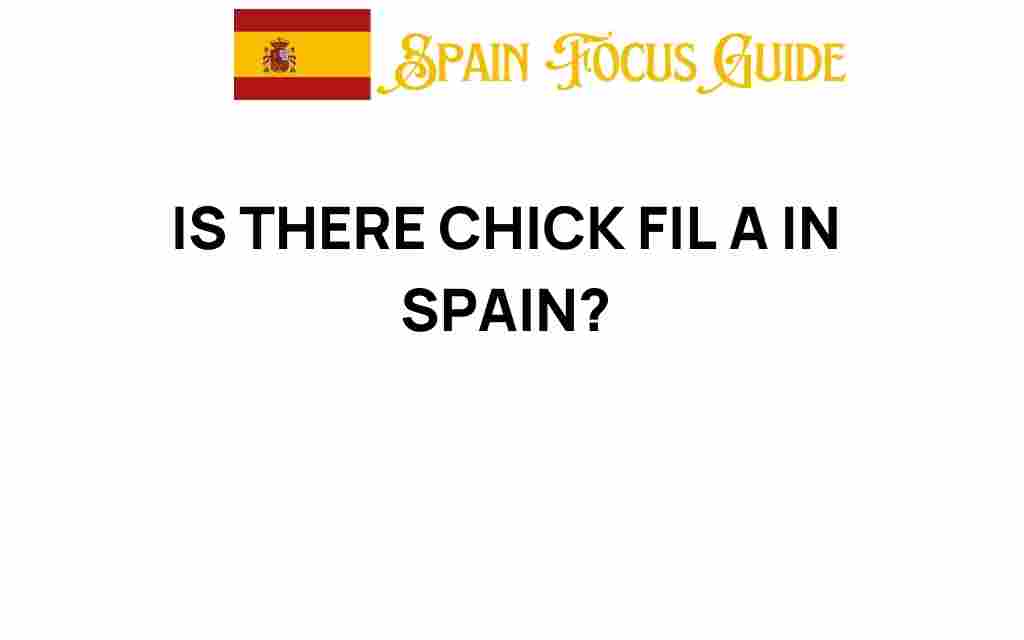 is-there-chick-fil-a-in-spain