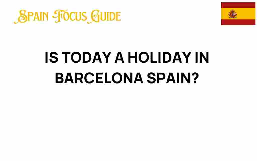 is-today-a-holiday-in-barcelona