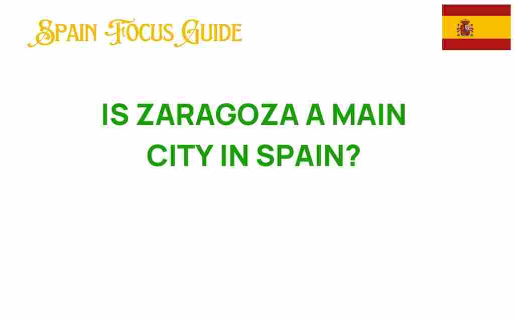 is-zaragoza-a-main-city-in-spain