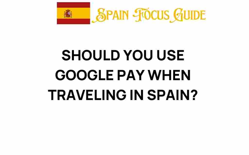 google-pay-traveling-in-spain
