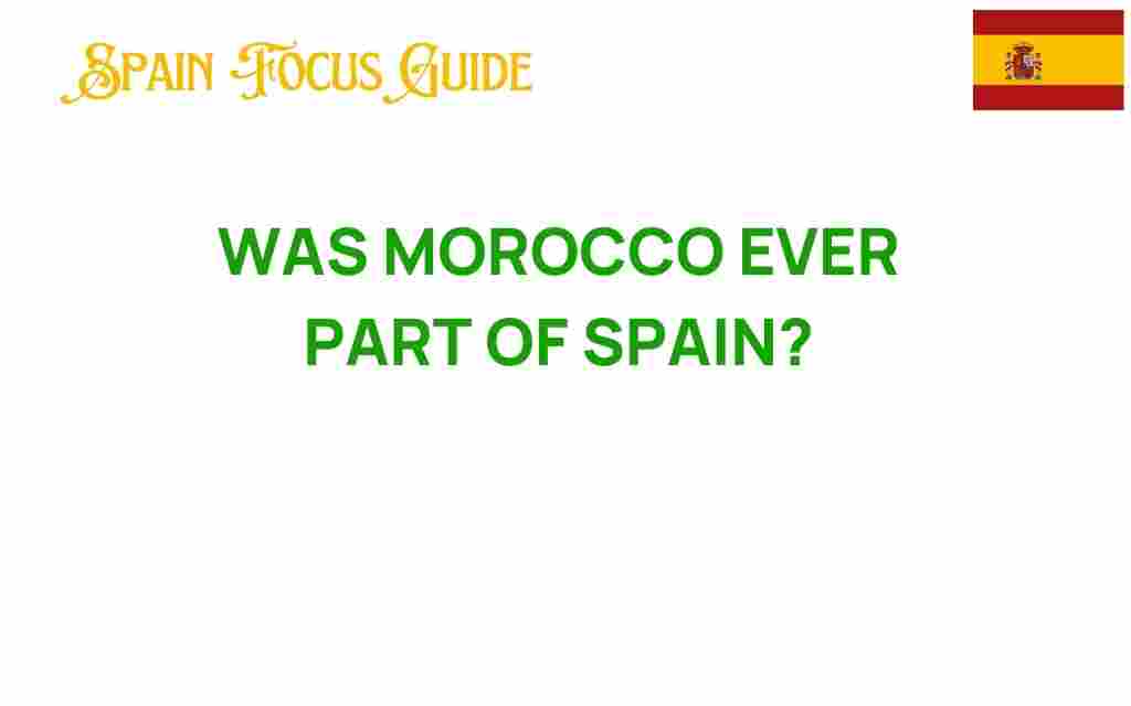 did-morocco-ever-belong-to-spain