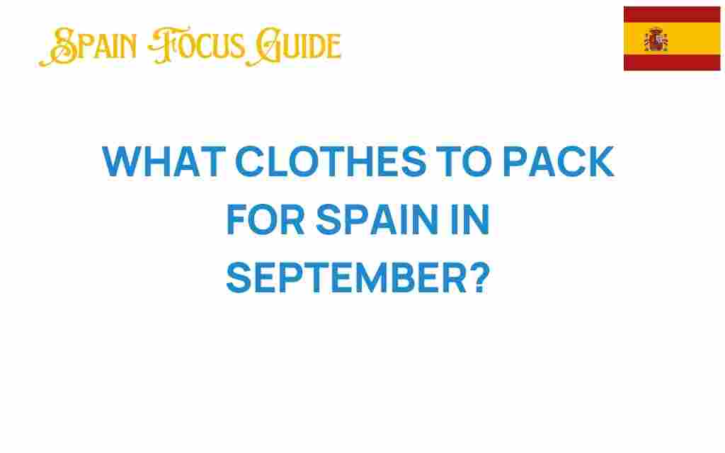 what-clothes-to-pack-for-spain-in-september