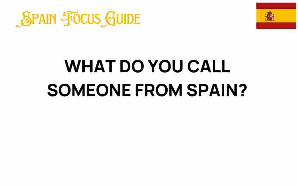 what-do-you-call-someone-from-spain