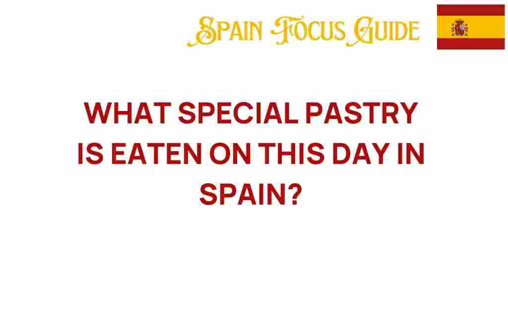 discover-unique-pastry-spanish-tradition