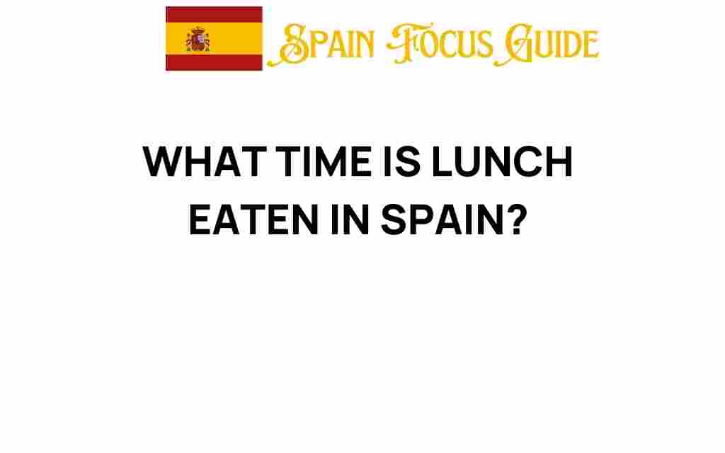 what-time-is-lunch-eaten-in-spain