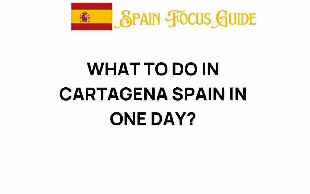 discover-cartagena-spain-one-day