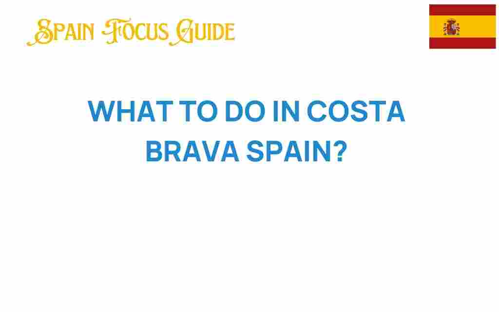 discover-hidden-gems-costa-brava