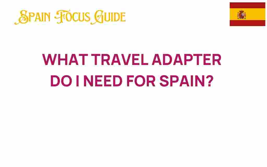 what-travel-adapter-do-i-need-for-spain