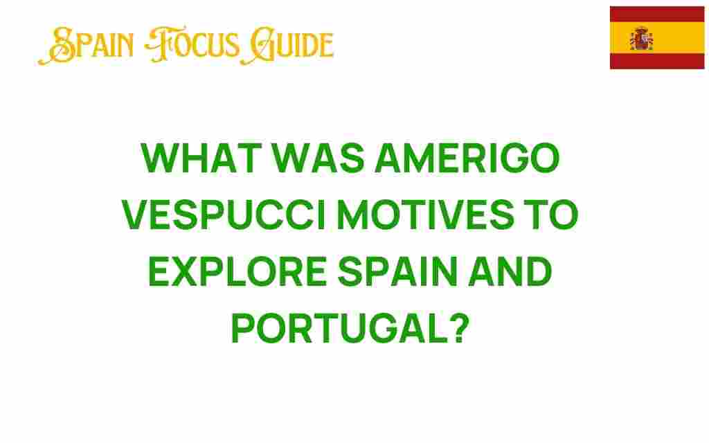 amerigo-vespucci-exploration-motives