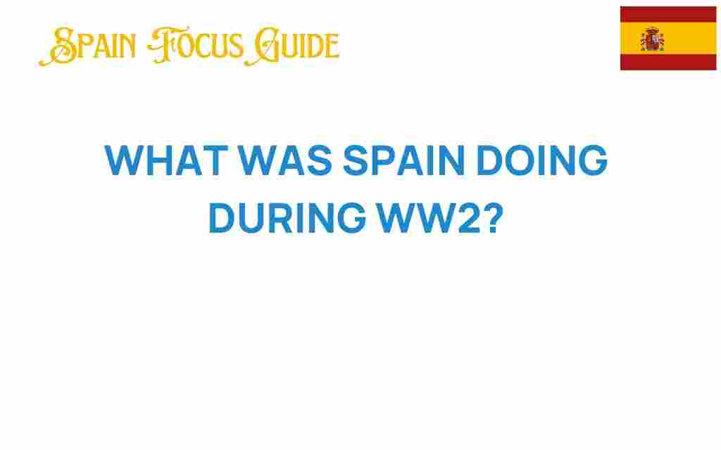 spain-ww2-what-was-spain-doing