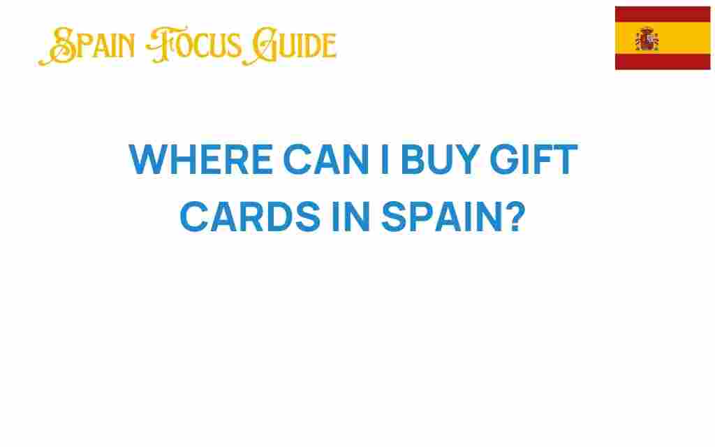 where-to-buy-gift-cards-in-spain