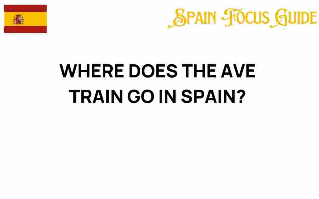 where-does-the-ave-train-go-in-spain