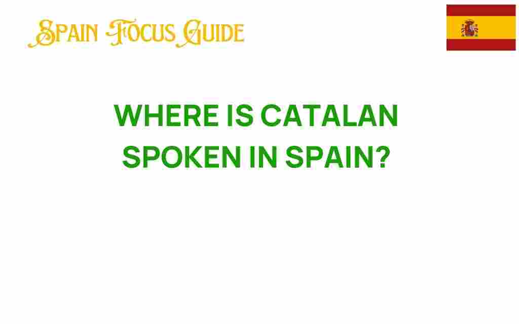 exploring-where-catalan-is-spoken-in-spain