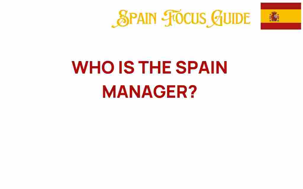 who-is-the-spain-manager