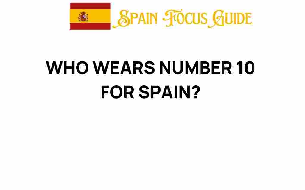 who-wears-number-10-for-spain