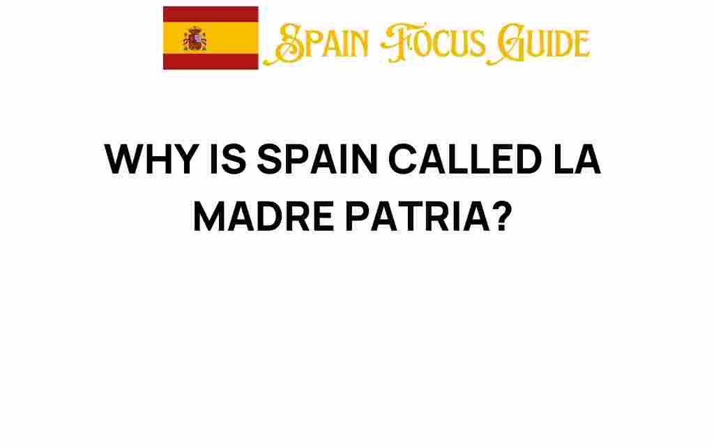 why-is-spain-called-la-madre-patria
